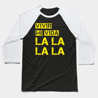 Vivir mi vida Baseball T-Shirt